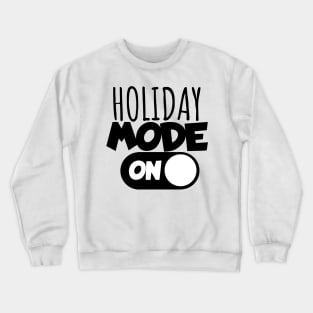Holiday mode on Crewneck Sweatshirt